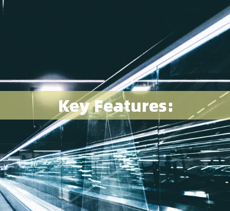Key Features: